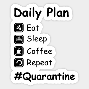 Eat.Sleep.Coffee.Repeat. #Quarantine Sticker